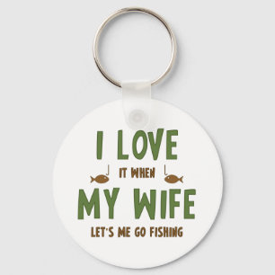 Ik hou ervan als mijn vrouw me laat Gevist Sleutelhanger