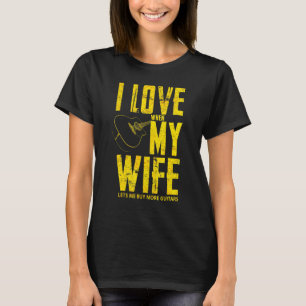 Ik hou ervan als mijn vrouw me meer gitaren laat k t-shirt