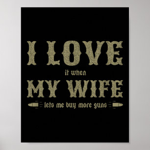 Ik hou ervan als mijn vrouw me meer Pistolen laat  Poster