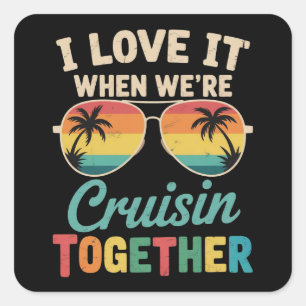 Ik hou ervan als we samen cruisen Cruiseschip Vierkante Sticker