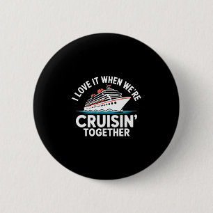 Ik hou ervan als we samen cruisen Grappige cruise Ronde Button 5,7 Cm