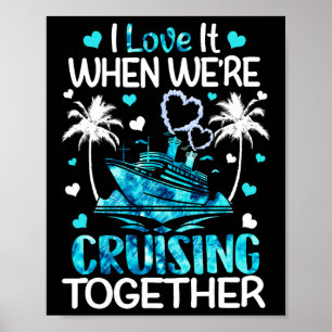 Ik hou ervan als we samen cruisen mannen vrouwen K Poster