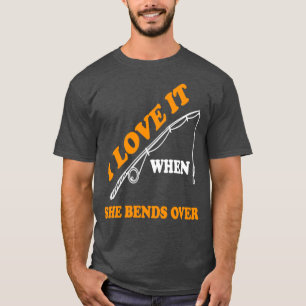 Ik hou ervan als ze meer dan 6 buigt t-shirt