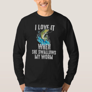 Ik hou ervan als ze mijn worm inslikt Vist T-shirt