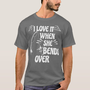 Ik hou ervan als ze zich voorover buigt63 t-shirt