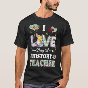 Ik hou ervan geschiedenisleraar Paasdag leraar te T-shirt