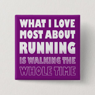 Ik hou ervan niet hardlopen Funny Button Badges Sp