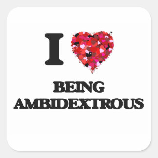 Ik hou ervan om ambidexter te zijn vierkante sticker
