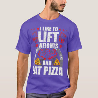 Ik hou ervan om gewichten te tillen en pizza train t-shirt