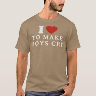 Ik hou ervan om jongens te laten huilen 10 t-shirt