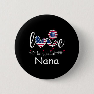 Ik hou ervan om Nana Usa-vlag te zijn 4 juli Onafh Ronde Button 5,7 Cm