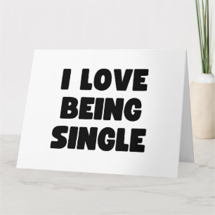 Ik hou ervan om single te zijn kaart