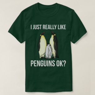 Ik Hou Gewoon Echt Van Pinguïns Oké? T-shirt