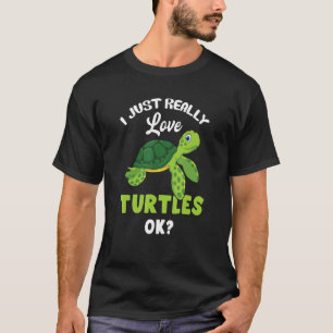 Ik hou gewoon echt van schildpadden OK schildpad T-shirt