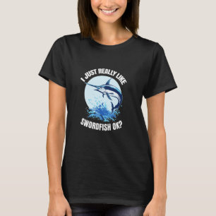 Ik Hou Gewoon Echt Van Zwaardvis OK Diepzee Vissen T-shirt