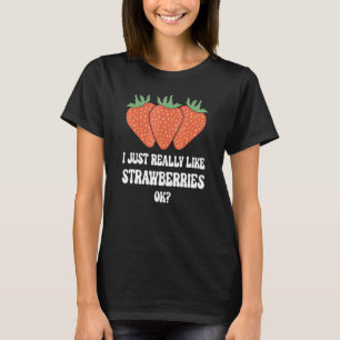 Ik hou gewoon van aardbeien t-shirt