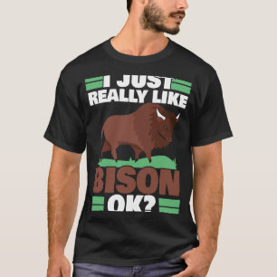 Ik hou gewoon van Bison ok Buffalo Whisperer T-shirt
