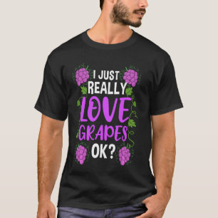 Ik hou gewoon van druiven OK druif T-shirt