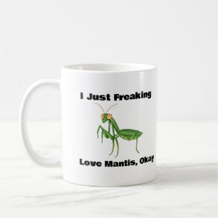 Ik hou gewoon van Mantis, oké koffie Mok
