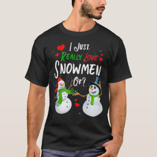 Ik hou gewoon van Snowmen OK Snowman Lovers Chris T-shirt