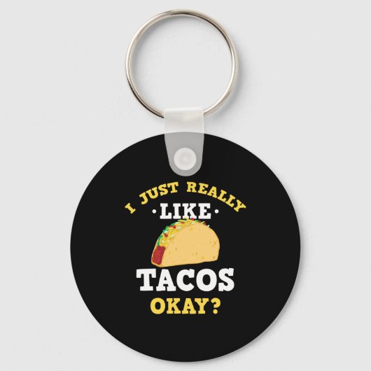 Ik hou gewoon van Tacos Funny Quote Sleutelhanger (Voorkant)