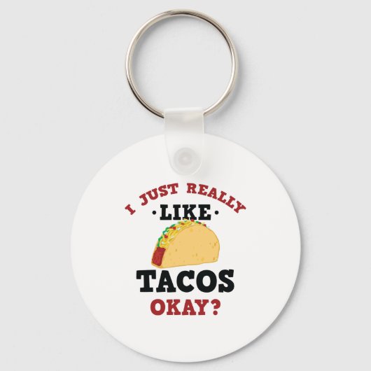 Ik hou gewoon van Tacos Funny Quote Sleutelhanger (Voorkant)