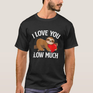 Ik hou lang veel van je - Valentijnsdag luiaard di T-shirt