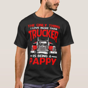 Ik hou meer dan alleen van Trucker als een PAPPY-v T-shirt
