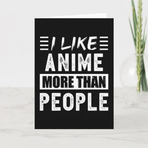 Ik hou meer van Anime dan van Mensen Funny Kaart