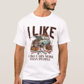 Ik hou meer van auto's dan van mensen t-shirt (Voorkant)