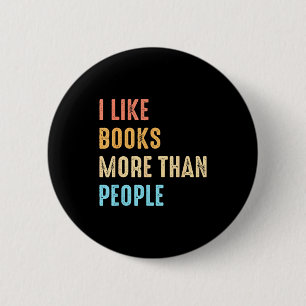 Ik hou meer van boeken dan van mensen Grappige Boe Ronde Button 5,7 Cm