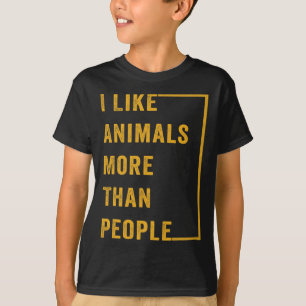 Ik hou meer van dieren dan mensen 1 t-shirt