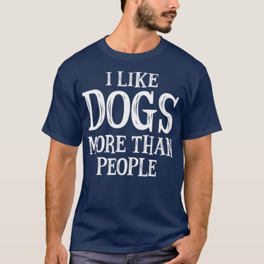 Ik hou meer van honden dan van mensen t-shirt (Voorkant)