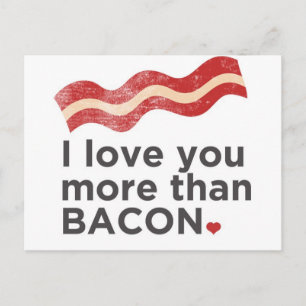 Ik hou meer van je dan van Bacon Briefkaart
