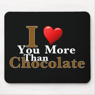 Ik hou meer van je dan van chocolade! muismat