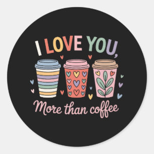 Ik hou meer van je dan van koffie ronde sticker