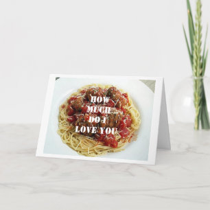 ***IK HOU MEER VAN JE DAN VAN PASTA*** ITALIAANSE KAART