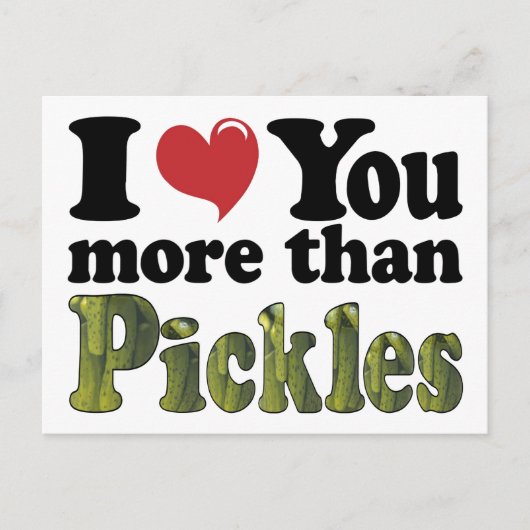 Ik hou meer van je dan van Pickles Briefkaart (Voorkant)