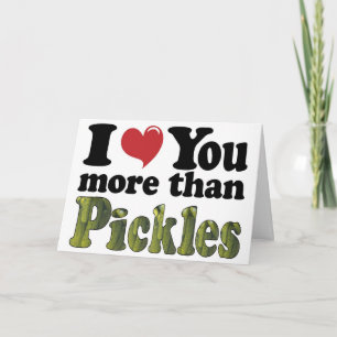 Ik hou meer van je dan van Pickles Kaart