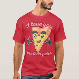 Ik hou meer van je dan van Pizza 1310 T-shirt