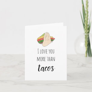 Ik hou meer van je dan van taco's Kaart