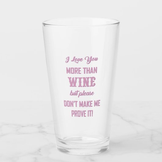 Ik hou meer van je dan van wijn... glas (Voorkant)