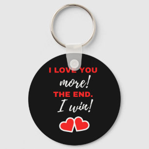 Ik hou meer van je! Het einde. Ik win! Sleutelhanger