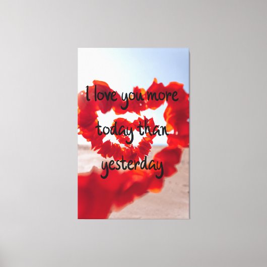 Ik hou meer van je vandaag dan van gisteren canvas afdruk (Voorkant)