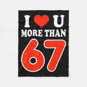Ik hou meer van jou dan 67 Valentijnsdag 6 7 Meme Fleece Deken