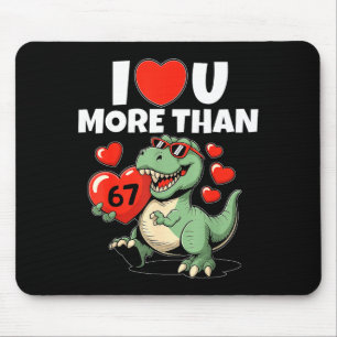 Ik hou meer van jou dan 67 Valentijnsdag 6 7 Meme Muismat