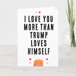 Ik hou meer van jou dan Trump van zichzelf houdt Kaart