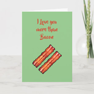 Ik hou meer van jou dan van Bacon Kaart in lichtgr