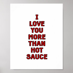 Ik hou meer van jou dan van hete saus Grappige Val Poster