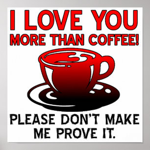 Ik hou meer van jou dan van koffie Grappig Poster